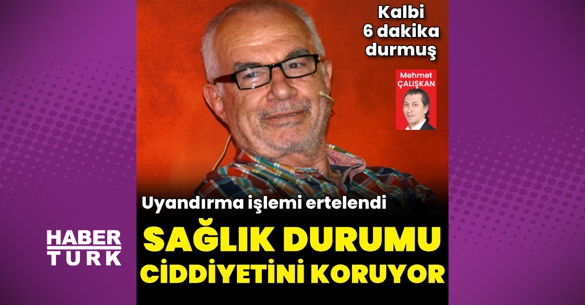 Şerif Gören’in uyandırılması ertelendi