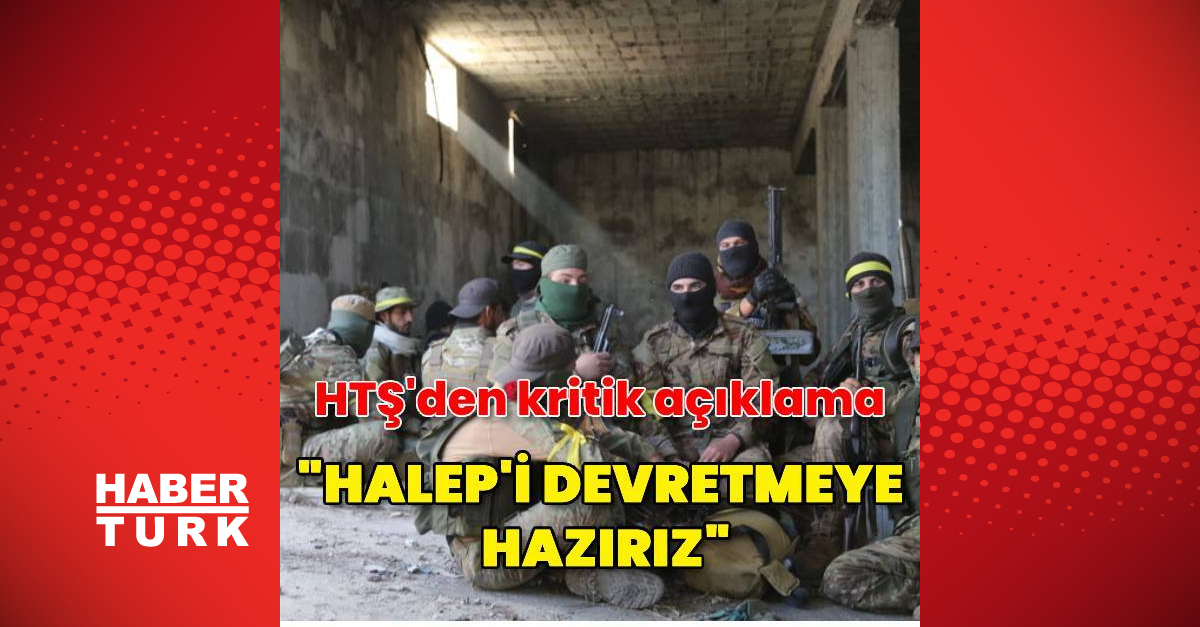 HTŞ: Halep’i geçiş hükümetine devretmeye hazırız