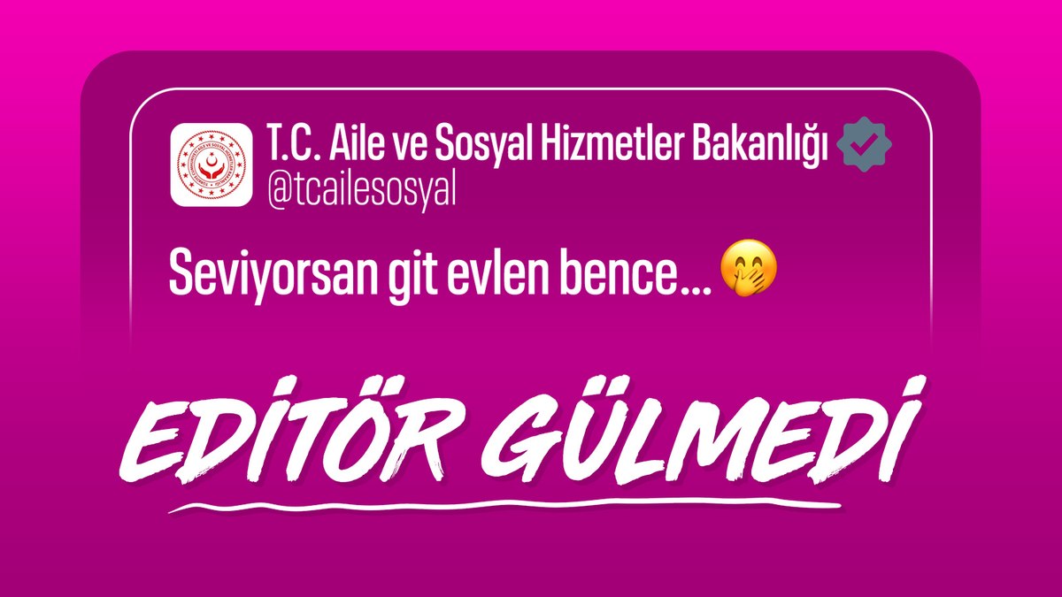 Aile ve Sosyal Hizmetler Bakanlığı’nın 14 Şubat esprisi