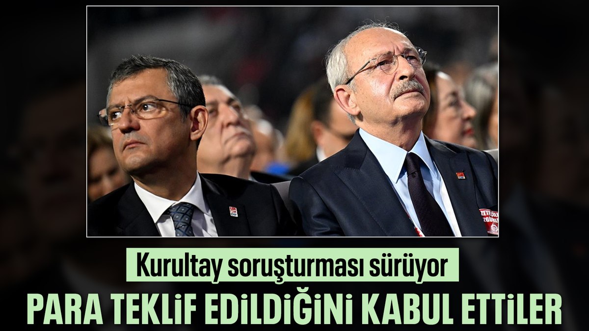 CHP kurultayına soruşturma: Tanıklar para teklif edildiğini kabul etti