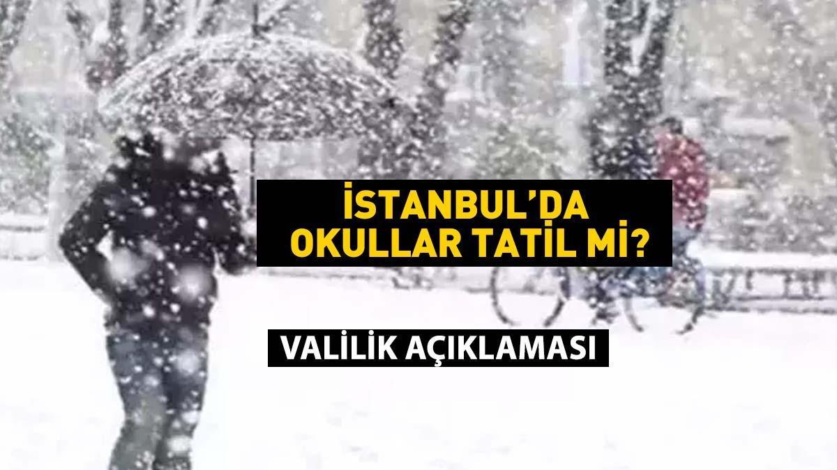 SON DAKİKA | İstanbul Valisi açıkladı! İstanbul’da okullar tatil edildi