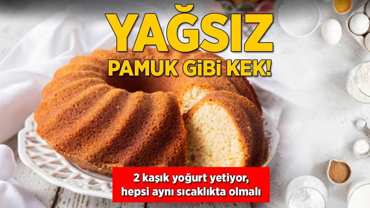 Yağ olmadan da kek olur! 2 kaşık yoğurt yetiyor, pamuğa döndüren taktik